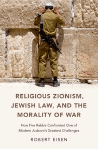 Religious Zionism, Jewish Law and the Morality of War